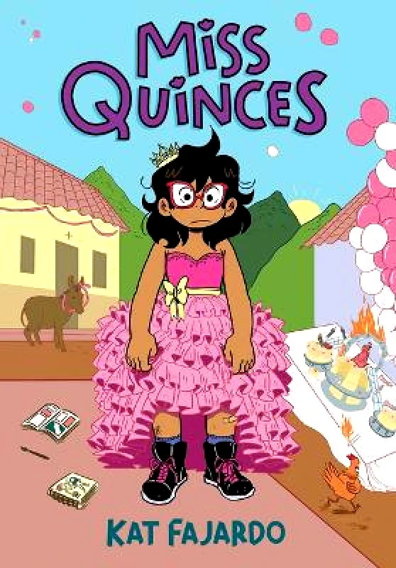 Graphix Miss Quinces: A Graphic Novel Kat Fajardo Graphix Hardback