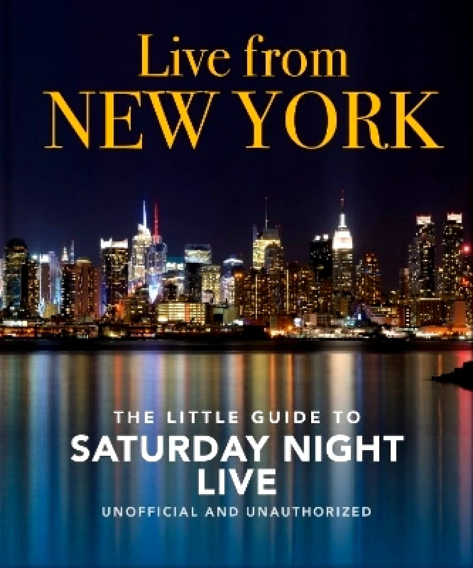 OH Live from New York: The Little Guide to Saturday Night Live Orange Hippo! OH 0920