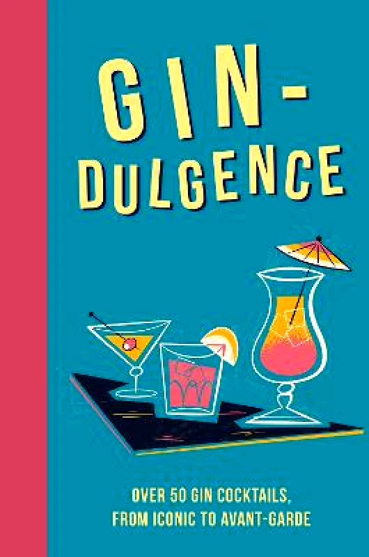 Ryland, Peters & Small Ltd Gin-dulgence: Over 50 Gin Cocktails, from Iconic to Avant-Garde Dog 'n' Bone Books Ryland, Peters & Small Ltd Hardback