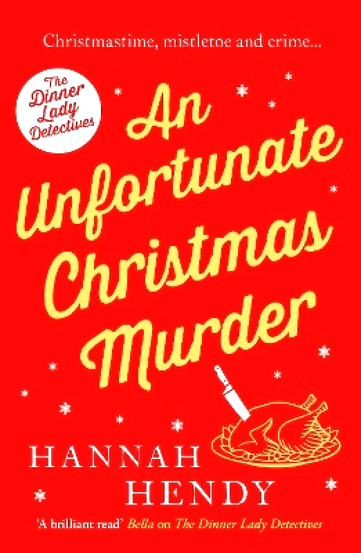 Canelo Crime An Unfortunate Christmas Murder: A charming and festive British cosy mystery Hannah Hendy Canelo Crime