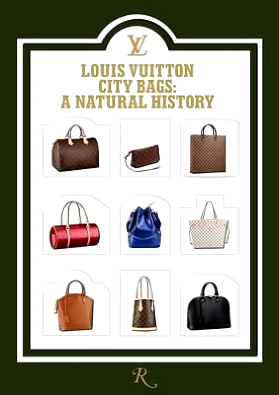 Rizzoli International Publications Louis Vuitton City Bags: A Natural History Colombe Pringle Rizzoli International Publications