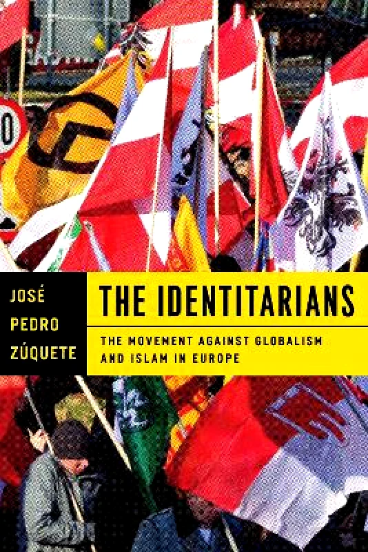 University of Notre Dame Press The Identitarians: The Movement against Globalism and Islam in Europe Jose Pedro Zuquete University of Notre Dame Press Hardback