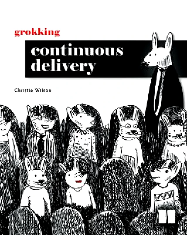 Manning Publications Grokking Continuous Delivery Christie Wilson Manning Publications Paperback / softback