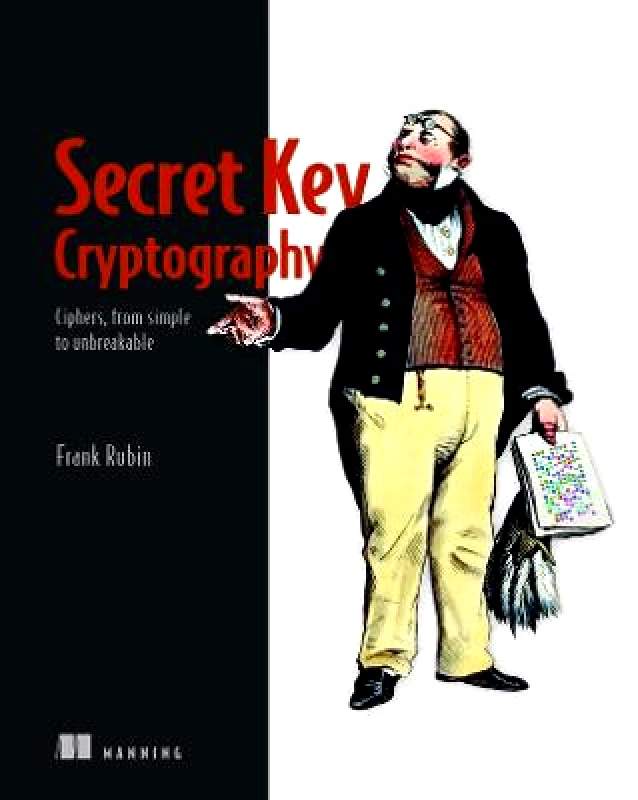 Manning Publications Secret Key Cryptography Frank Rubin Manning Publications Paperback / softback