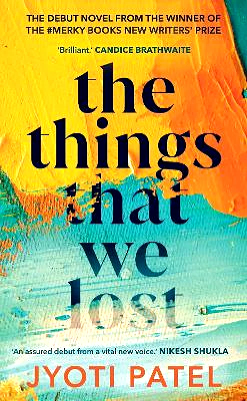 Merky Books The Things That We Lost Jyoti Patel Merky Books
