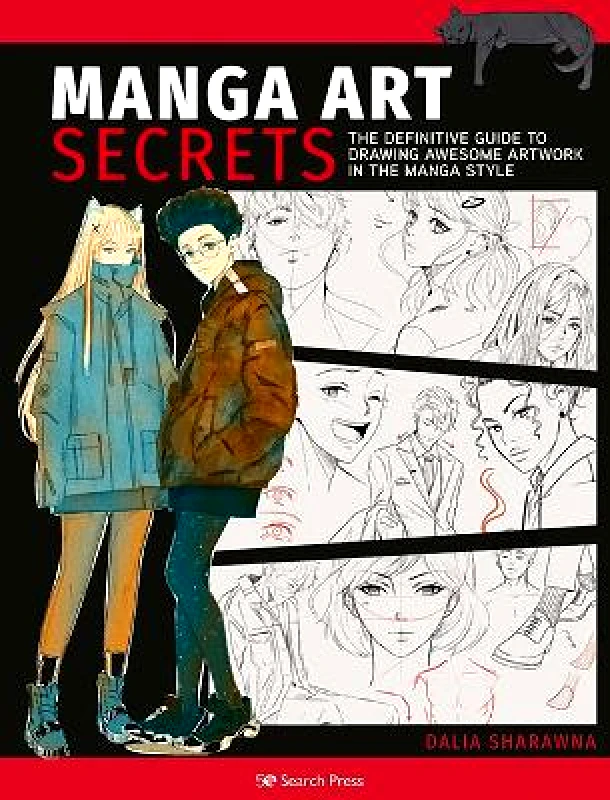 Search Press Ltd Manga Art Secrets: The Definitive Guide to Drawing Awesome Artwork in the Manga Style Dalia Sharawna Search Press Ltd