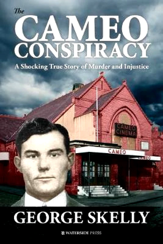 Waterside Press The Cameo Conspiracy: A Shocking True Story of Murder and Injustice George Skelly Waterside Press Paperback / softback