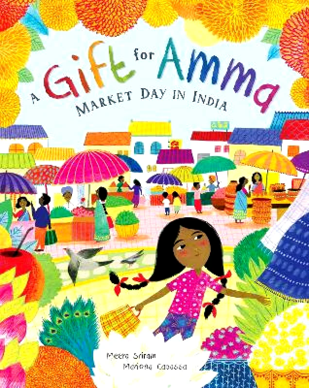 Barefoot Books, Incorporated A Gift for Amma: Market Day in India Meera Sriram Barefoot Books, Incorporated Paperback / softback 2020