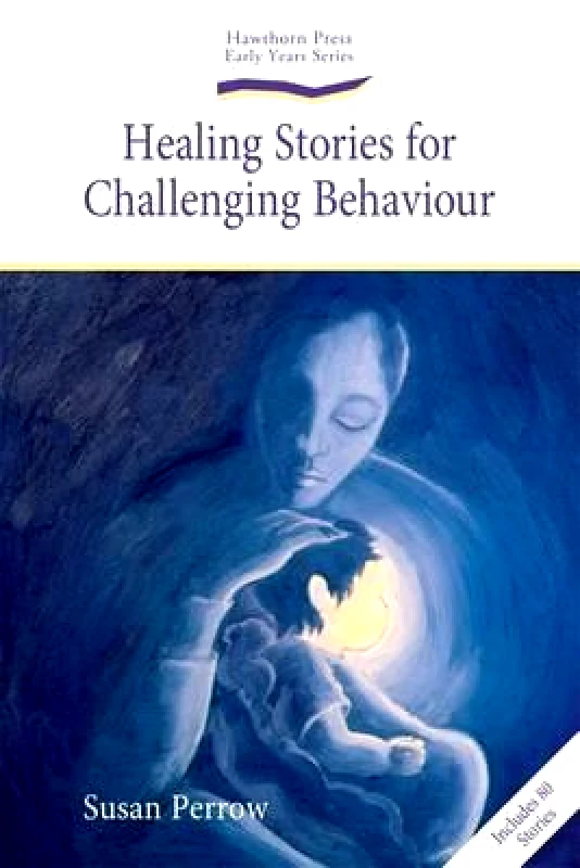 Hawthorn Press Healing Stories for Challenging Behaviour Susan Perrow Hawthorn Press Paperback / softback