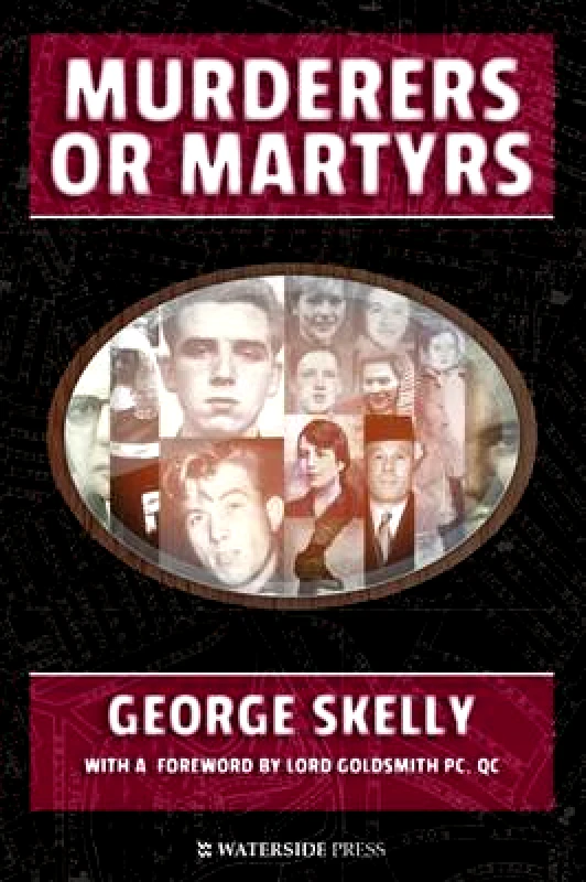 Waterside Press Murderers or Martyrs George Skelly Waterside Press Paperback / softback