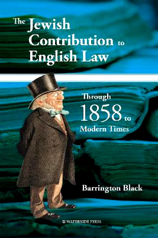 Waterside Press The Jewish Contribution to English Law: Through 1858 to Modern Times Barrington Black Waterside Press Paperback / softback