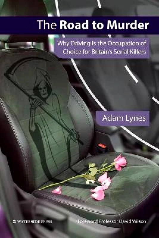 Waterside Press The Road to Murder Adam Lynes Waterside Press Paperback / softback