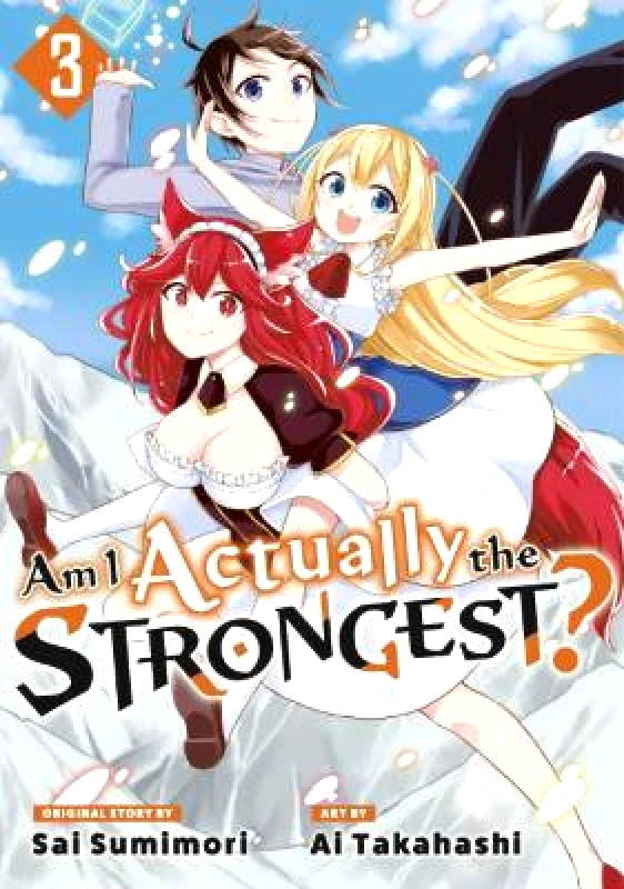 Kodansha Comics Am I Actually the Strongest? 3 (Manga) Ai Takahashi Kodansha Comics 0530
