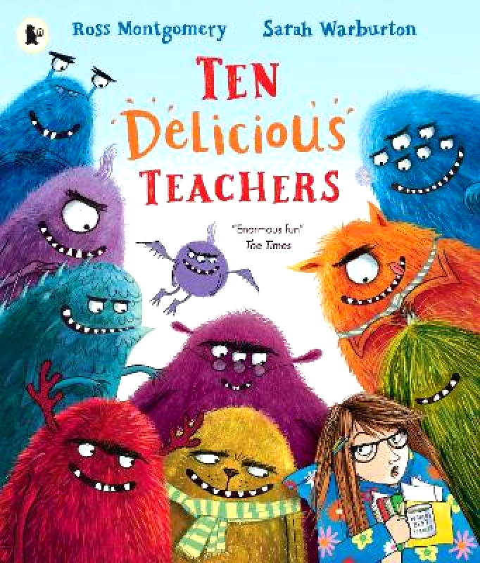 Walker Books Ltd Ten Delicious Teachers: From the winner of the Waterstones Children's Book of the Year 2024 I AM REBEL Ross Montgomery Walker Books Ltd