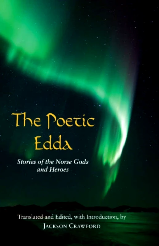 Hackett Publishing Co, Inc The Poetic Edda : Stories of the Norse Gods and Heroes Jackson Crawford Hackett Publishing Co, Inc 2015 Softcover