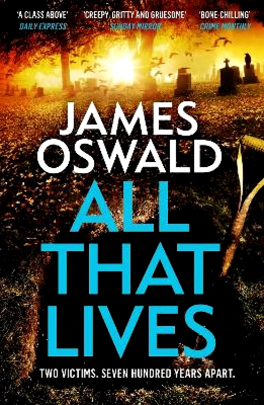 Wildfire All That Lives: the gripping new thriller from the Sunday Times bestselling author James Oswald Wildfire 0804