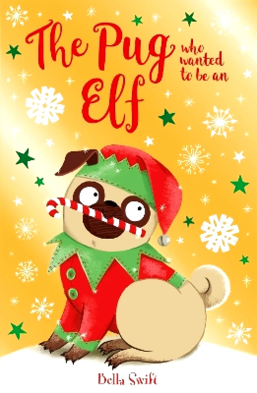 Orchard Books The Pug who wanted to be an Elf Bella Swift Orchard Books 1011