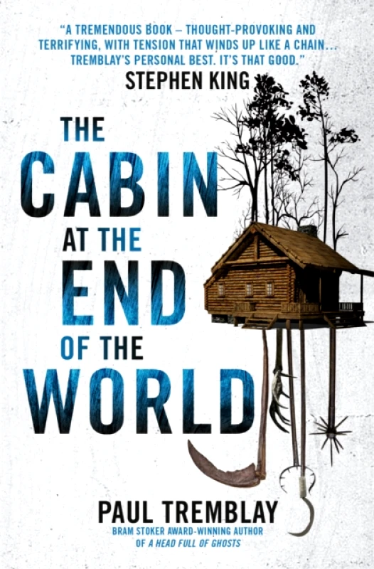 Titan Books Ltd The Cabin at the End of the World Paul Tremblay Titan Books Ltd 2018 Paperback