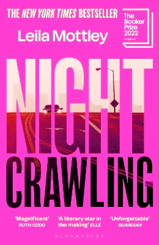 Bloomsbury Circus Nightcrawling: Longlisted for the Booker Prize 2022 - the youngest ever Booker nominee Leila Mottley Bloomsbury Circus 0607
