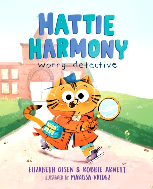 Viking Books for Young Readers Hattie Harmony: Worry Detective Elizabeth Olsen, ROBBIE ARNETT Viking Books for Young Readers 2022 Hardback