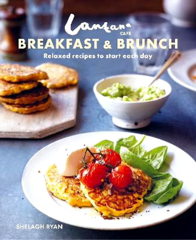 Ryland, Peters & Small Ltd Lantana Cafe Breakfast & Brunch: Relaxed Recipes to Start Each Day Shelagh Ryan Ryland, Peters & Small Ltd Hardback
