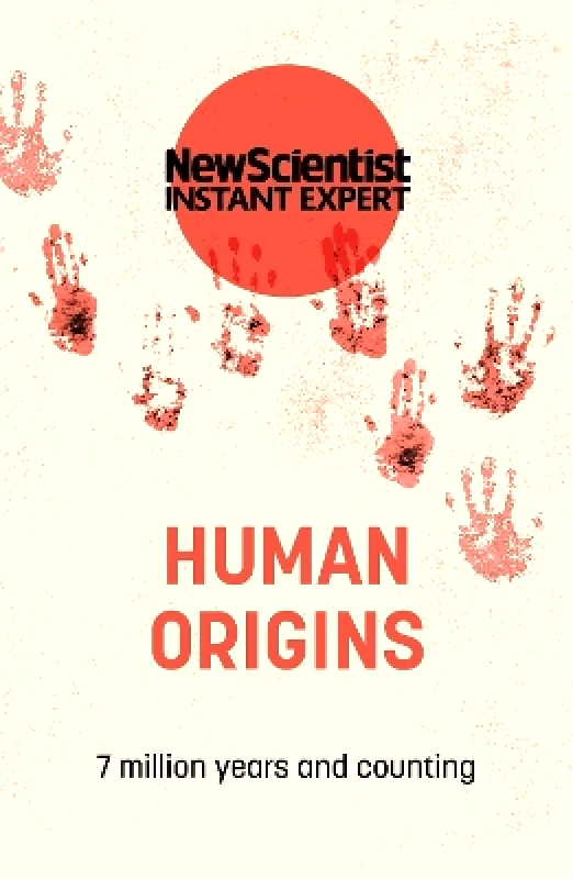 John Murray One Human Origins: 7 million years and counting New Scientist John Murray One 1115