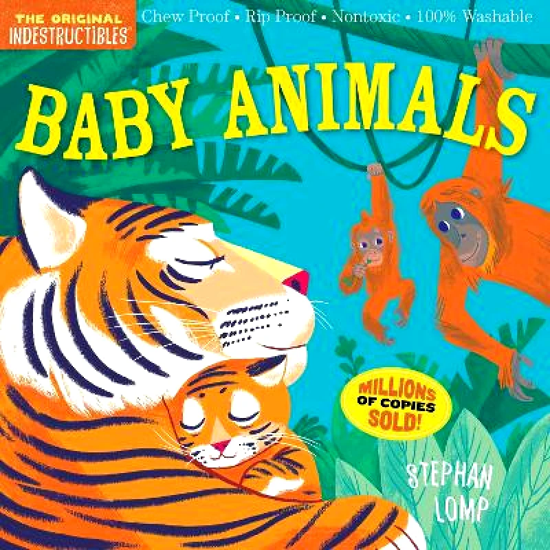 Workman Children's Indestructibles: Baby Animals: Chew Proof · Rip Proof · Nontoxic · 100% Washable (Book for Babies, Newborn Books, Safe to Chew) Workman Children's Amy Pixton 0401