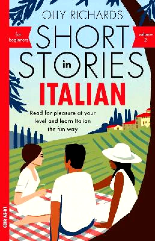 Teach Yourself Books Short Stories in Italian for Beginners - Volume 2: Read for pleasure at your level, expand your vocabulary and learn Italian the fun way with Teach Yourself Graded Readers Olly Richards Teach Yourself Books 0929