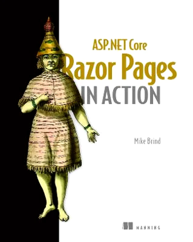 Manning Publications ASP.NET Core Razor Pages in Action Mike Brind Manning Publications Paperback / softback