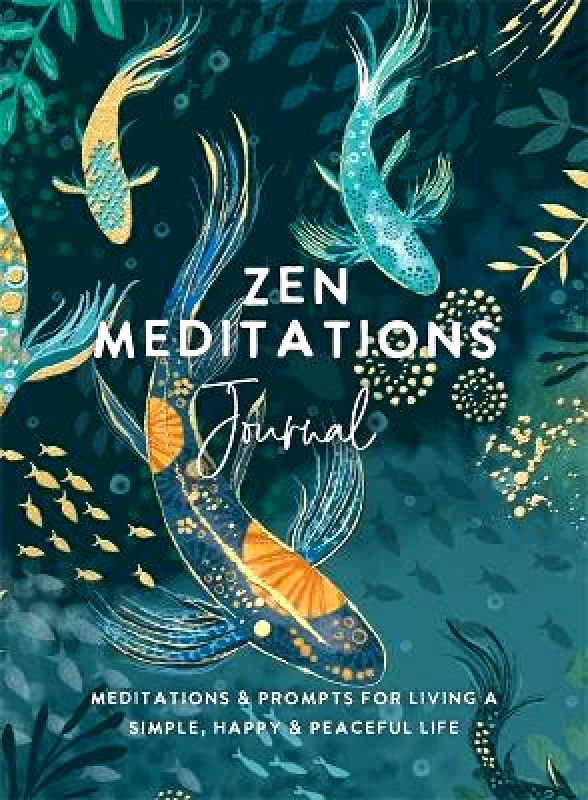 Hay House Inc Zen Meditations Journal: Meditations & Prompts for Living a Simple, Happy & Peaceful Life The Editors of Hay House Hay House Inc Paperback / softback 2022