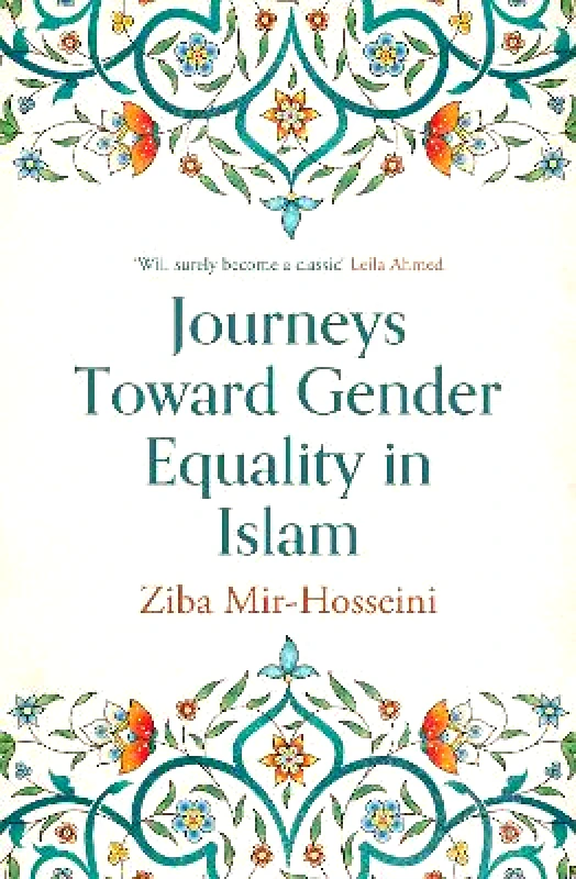 Oneworld Academic Journeys Toward Gender Equality in Islam Ziba Mir-Hosseini Oneworld Academic 0503