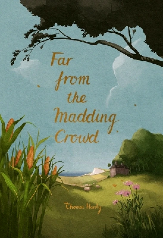 Wordsworth Editions Ltd Far from the Madding Crowd Thomas Hardy Wordsworth Editions Ltd