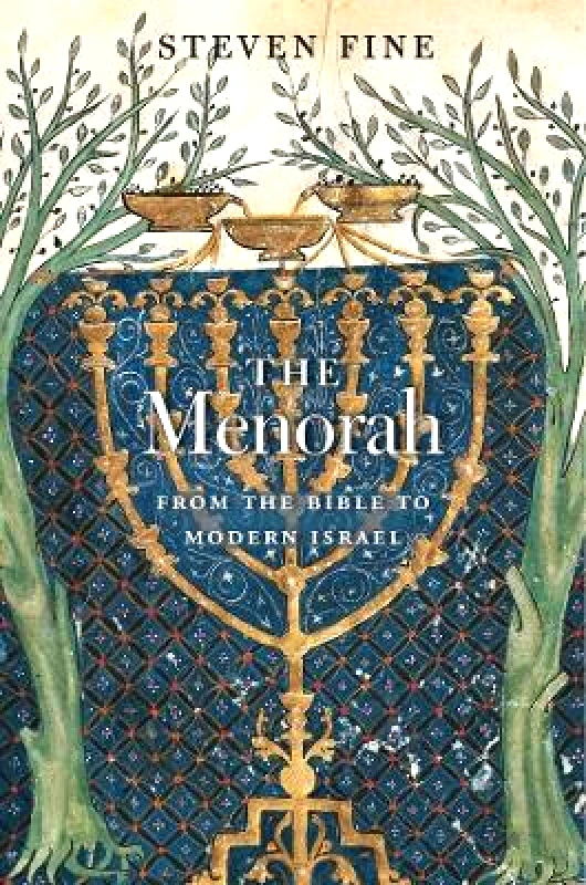 Harvard University Press The Menorah: From the Bible to Modern Israel Steven Fine Harvard University Press 1121