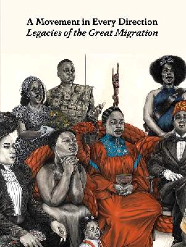 Yale University Press A Movement in Every Direction: Legacies of the Great Migration Yale University Press 1124