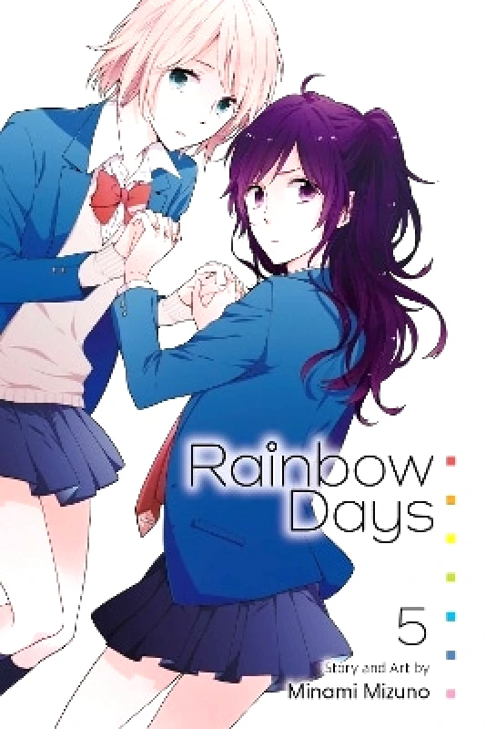 Viz Media, Subs. of Shogakukan Inc Rainbow Days, Vol. 5: Volume 5 Minami Mizuno Viz Media, Subs. of Shogakukan Inc 0914