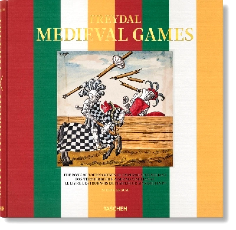 Taschen GmbH Freydal. Medieval Games. The Book of Tournaments of Emperor Maximilian I Stefan Krause Taschen GmbH 0508
