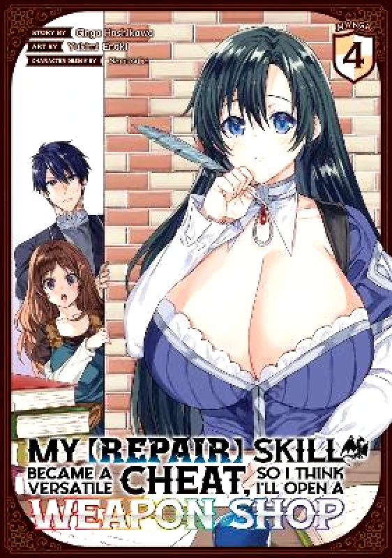 Seven Seas Entertainment, LLC My [Repair] Skill Became a Versatile Cheat, So I Think I'll Open a Weapon Shop (Manga) Vol. 4 Ginga Hoshikawa Seven Seas Entertainment, LLC