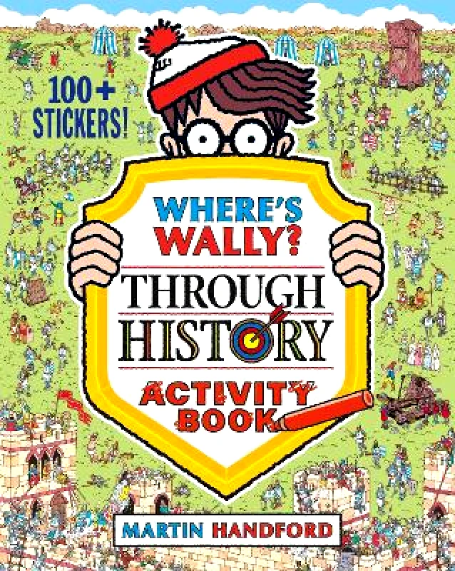 Walker Books Ltd Where's Wally? Through History: Activity Book Martin Handford Walker Books Ltd