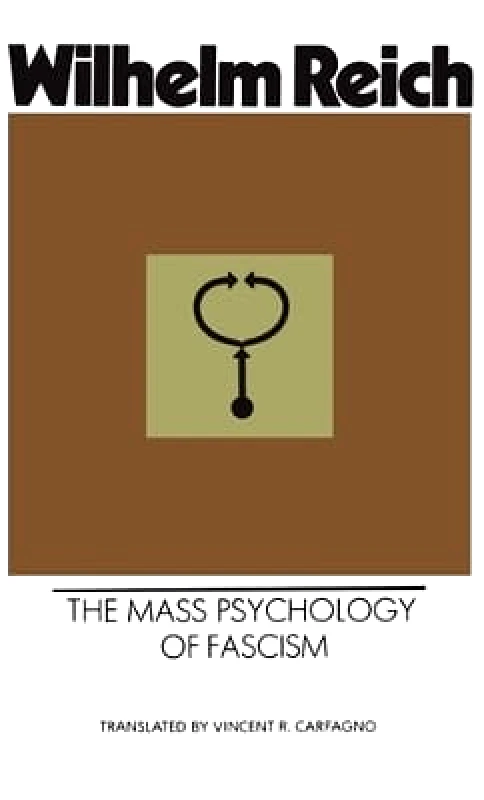 Souvenir Press Ltd The Mass Psychology of Fascism Wilhelm Reich Souvenir Press Ltd 0213