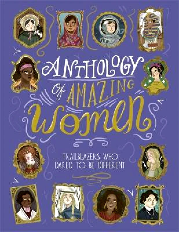 Templar Publishing Anthology of Amazing Women Sandra Lawrence Templar Publishing