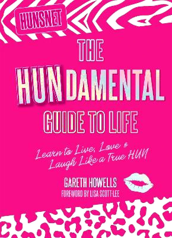 Welbeck The Hundamental Guide to Life: Learn to Live, Love & Laugh Like a True Hun Hunsnet Welbeck 0830