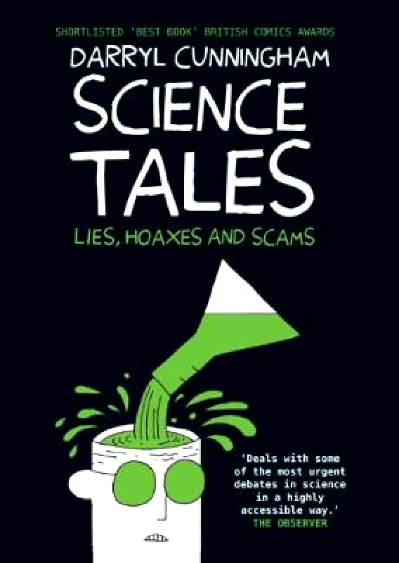 Myriad Editions Science Tales: Lies, Hoaxes and Scams Darryl Cunningham Myriad Editions Paperback / softback
