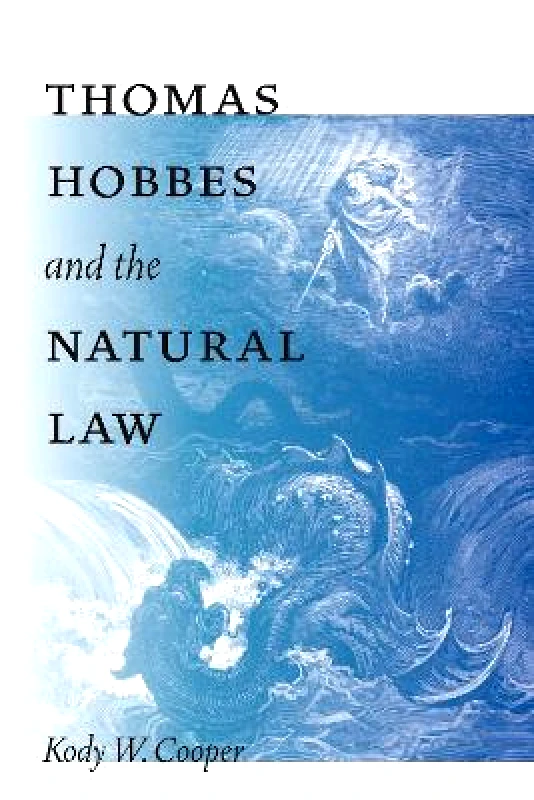University of Notre Dame Press Thomas Hobbes and the Natural Law Kody W. Cooper University of Notre Dame Press Paperback / softback