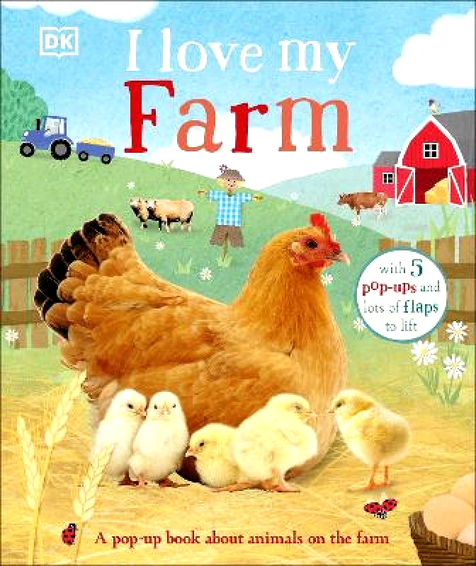 DK Children I Love My Farm: A Pop-Up Book About Animals on the Farm DK DK Children