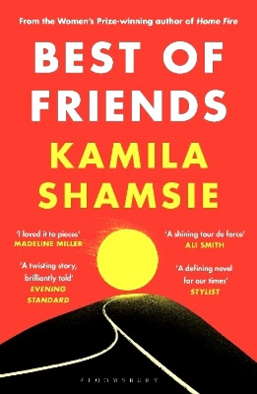 Bloomsbury Circus Best of Friends: from the winner of the Women's Prize for Fiction Kamila Shamsie Bloomsbury Circus 0905