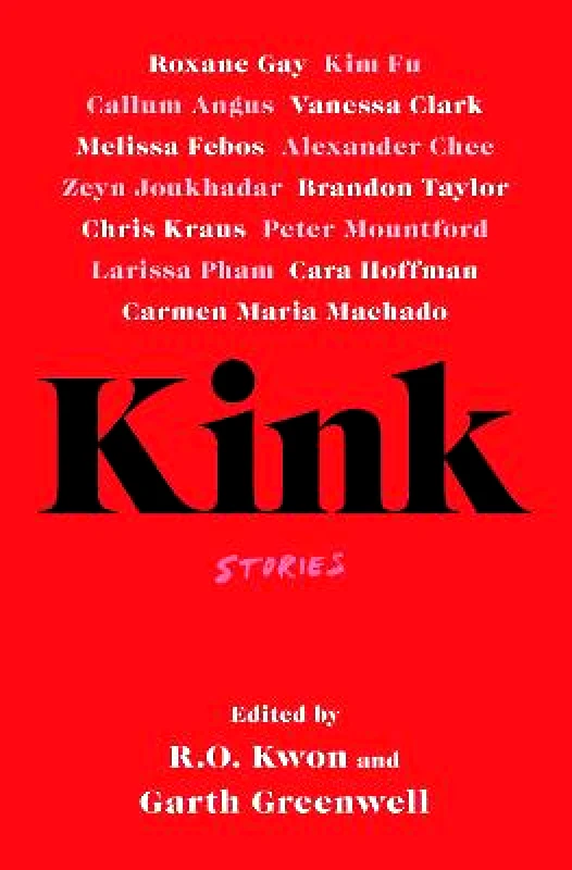 Scribner UK Kink Garth Greenwell Scribner UK 0202