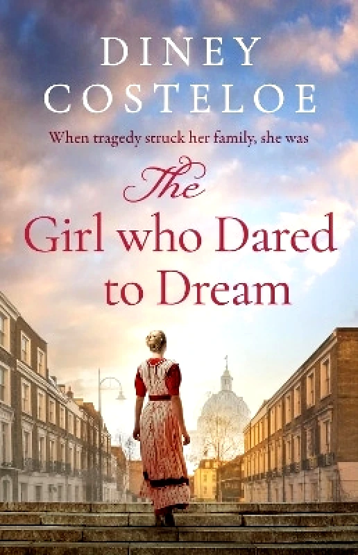 Aria The Girl Who Dared to Dream: A beautiful and heart-rending historical fiction novel from bestselling author Diney Costeloe Aria 0704