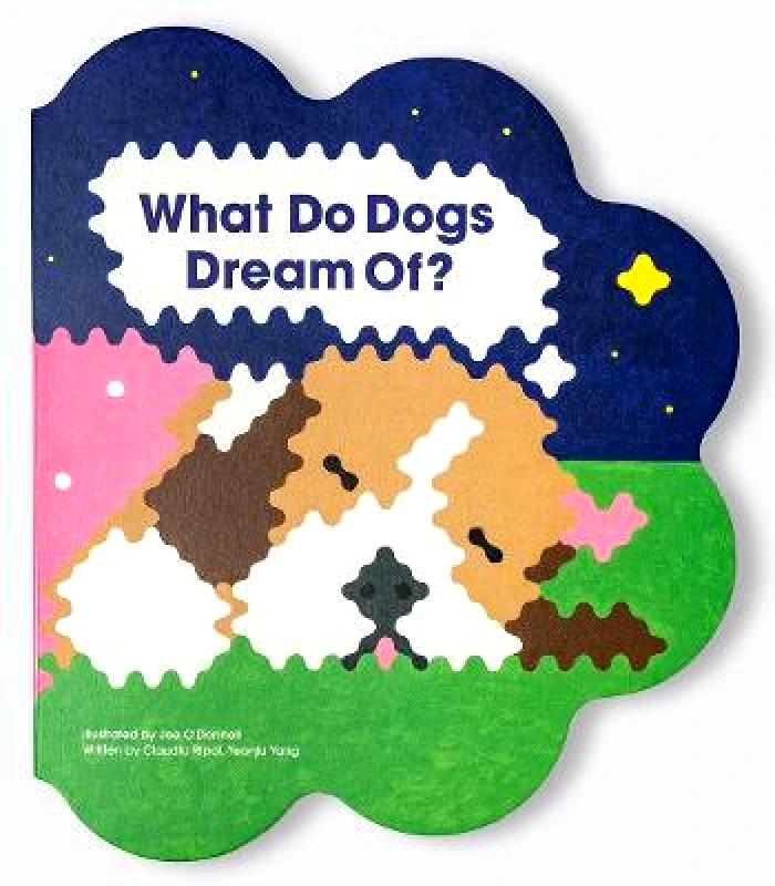 Owl and Dog Playbooks What Do Dogs Dream Of? Yeonju Yang Owl and Dog Playbooks Board book 2023