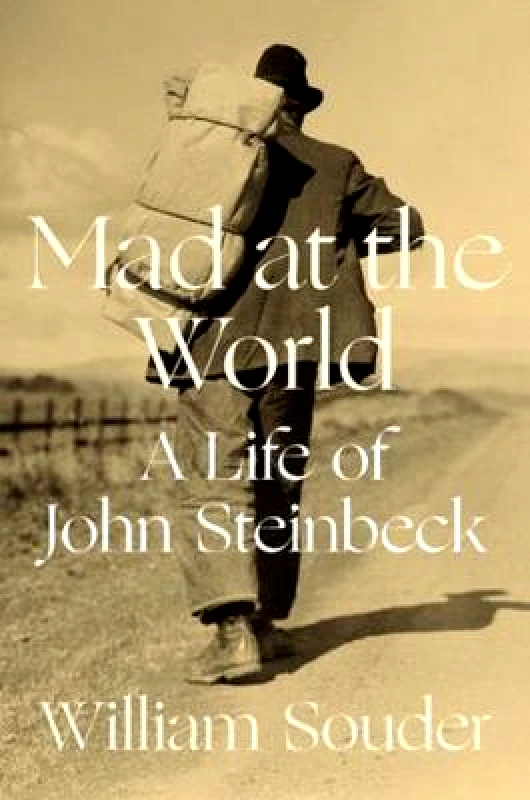 WW Norton & Co Mad at the World: A Life of John Steinbeck William Souder WW Norton & Co Hardback 2020