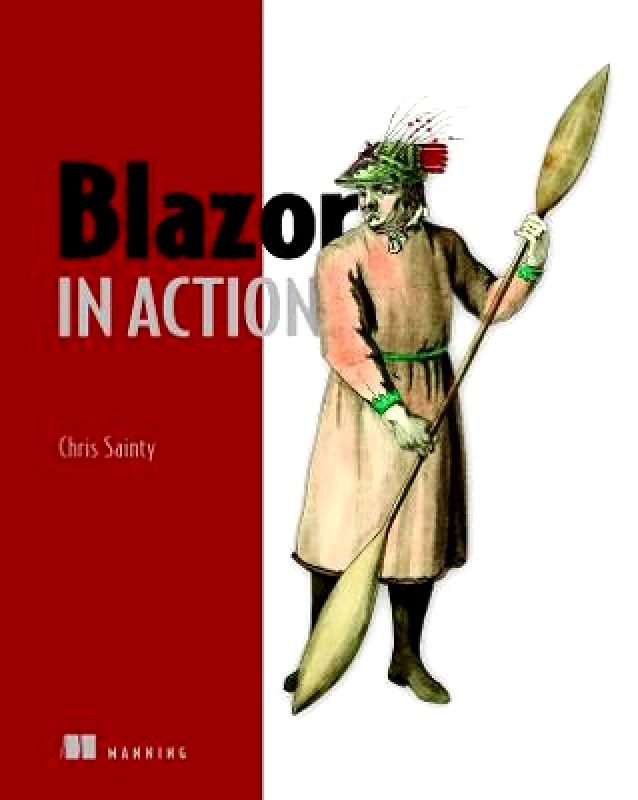 Manning Publications Blazor in Action Chris Sainty Manning Publications Paperback / softback